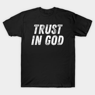 Trust In God Christian Quote T-Shirt